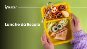 Conheça os melhores lanches de escola para seu filho nesse artigo do Viezzer.