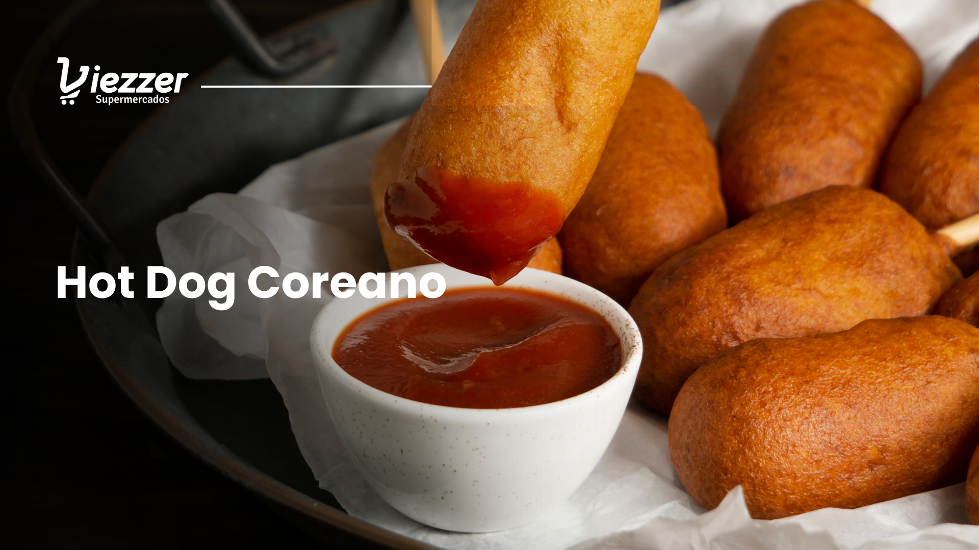 Aprenda a fazer uma deliciosa receita de hot dog coreano com o Viezzer Supermercados.