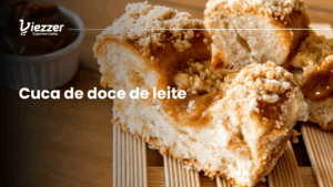 Aprenda fazer uma cuca de doce de leite maravilhosa com o Viezzer!