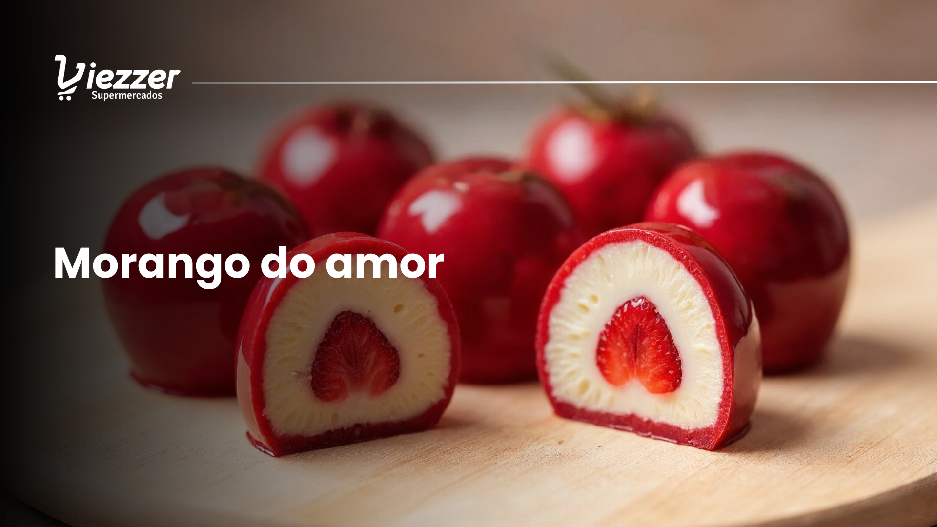 Veja como fazer o deliciosa morango do amor