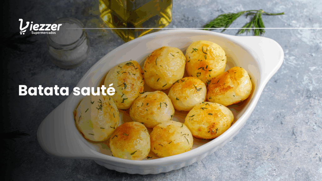 Aprenda a fazer uma deliciosa batata sauté
