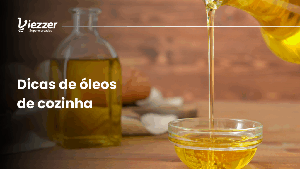Veja quais são os melhores óleos de cozinha