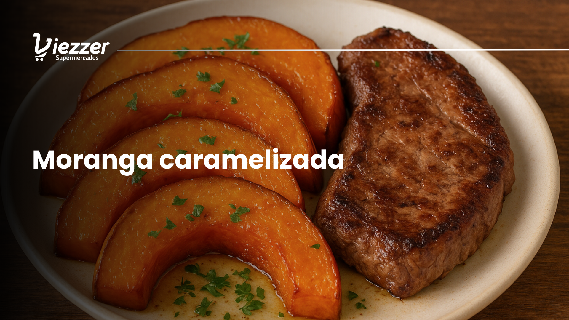 Aprenda a uma deliciosa moranga caramelizada!
