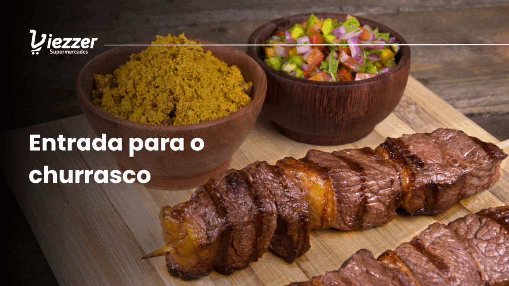 Veja opções de entradas para o churrasco aqui no Viezzer