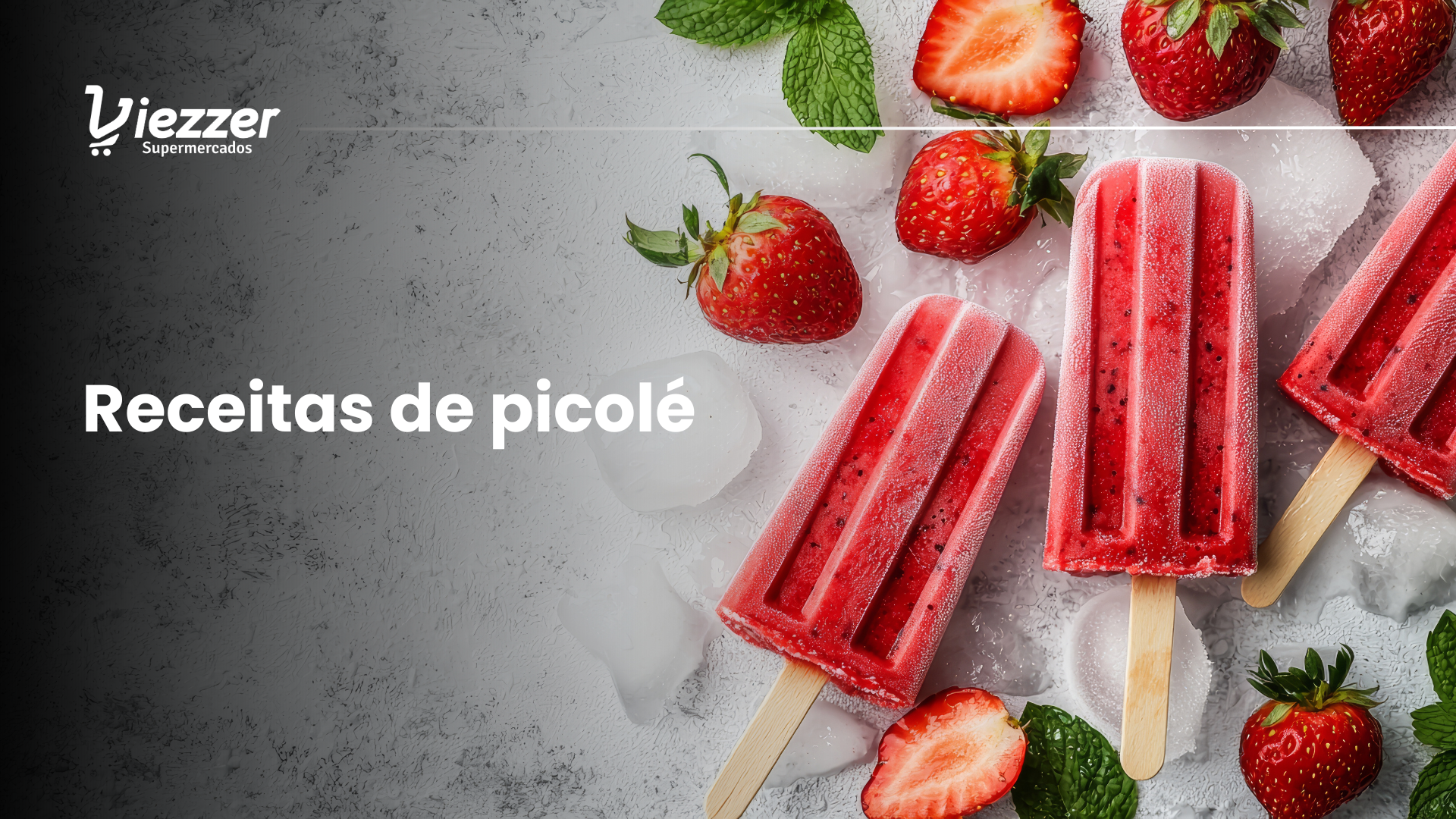 Se inspire com receitas de picolés caseiros no Viezzer!