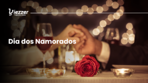 Veja como surpreender neste dia dos namorados no Viezzer